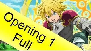 Nanatsu no Taizai opening 1 full 
