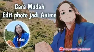 Tutorial Edit Photo Original Menjadi Anime keren hanya 1 klik saja