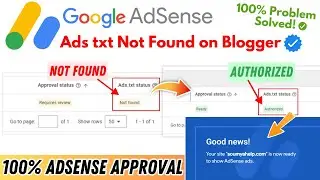 Google AdSense Ads txt Not Found on Blogger | How To Fix Ads txt Status Not Found