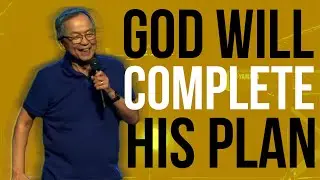 God will complete His plan || Dr. David Lim || ICLV || 09.29.2024