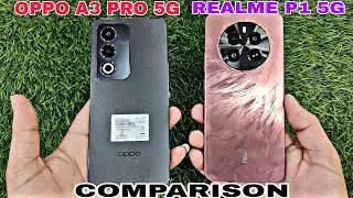 REALME P1 VS OPPO A3 PRO CONPARISON
