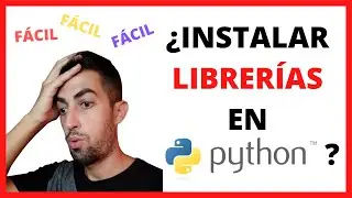 How to INSTALL LIBRARIES IN PYTHON in 2021 (VERY EASY) 😍