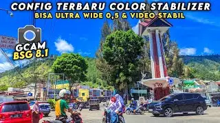 TERBARU 🔥 CONFIG GCAM BSG 8.1 BISA LIVE PHOTO ULTRA WIDE VIDEO STABIL