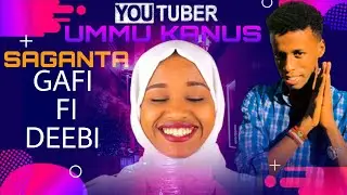 ummu kanus  kolfan nufixe😂 Saganta || GAFI fi DEEBI ||