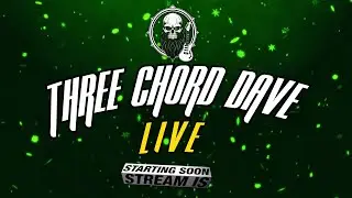 Three Chord Dave Live #103  guitars, rock and good times