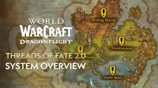Threads of Fate 2.0 in DRAGONFLIGHT! NEW Alt Leveling System in the Dragon Isles from Level 60-70