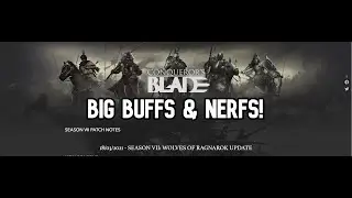 PATCH NOTES FOR SEASON 7! BIG NERFS & BUFF ! - Conqueror's Blade