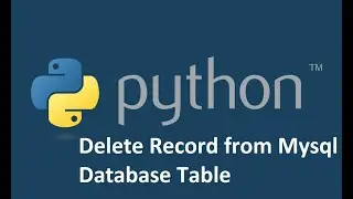 Python and MySQL - Deleting Entries | Delete A Record From Our Database ||Class33