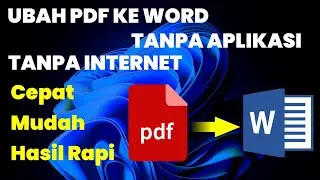 Cara Merubah PDF ke WORD || tanpa aplikasi tanpa koneksi internet hasil rapi