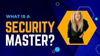What is a Security Master?