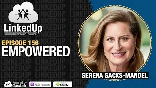 Empowered | LinkedUp Podcast Episode 156