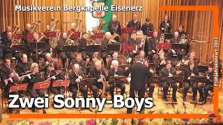 Zwei Sonny-Boys (LIVE) - Musikverein Bergkapelle Eisenerz