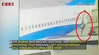 ANOTHER flight attendant falls out of stationary plane in China; breaks ribs