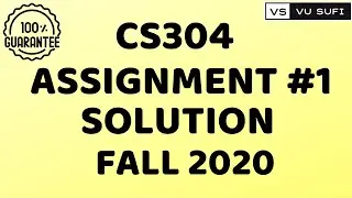 CS304 Assignment 1 Solution Fall 2020 |VU Sufi|