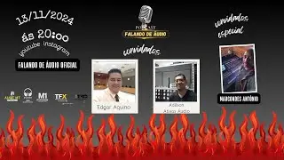 PODCAST FALANDO DE AUDIO 3.02 RECEBE EDGAR AQUINO, ADILSON - ATIVAS ÁUDIO E MARCONDES ANTÔNIO