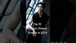 Top 10 Modern Chinese Dramas in 2024 (So Far) 