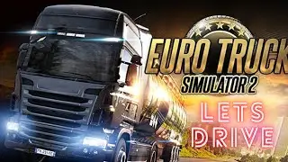 Euro Truck 2! 1st stream, come chill and talk while I drive you around the EU!