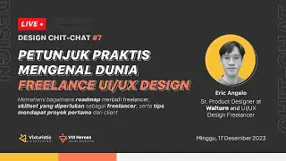 Petunjuk Praktis Mengenal Dunia Freelance UI/UX Design - Design Chit-Chat #7