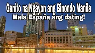 Ganito na Ngayon ang The Historic Binondo Manila Particularly at Escolta St. & Plaza Yuchengco!