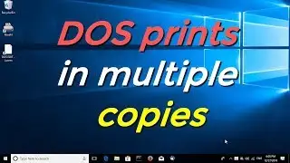 DOS prints in multiple copies