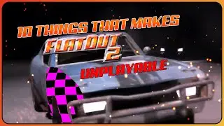 10 Things that make FlatOut 2 unplayable