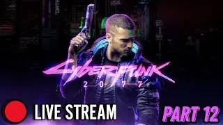 🔴 LIVE - TCK - Playthrough - Cyberpunk 2077 - Phantom Liberty - Very Hard - Netrunner - Part 12