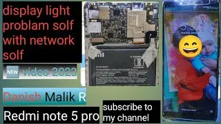 Redmi note 5 pro display light problam solf with network solf|D|M|R