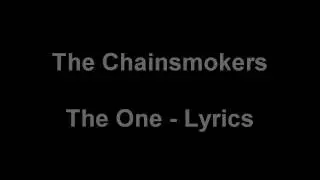 The One - The Chainsmokers [ LYRICS ]