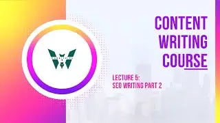 Free Content Writing Course|| Lecture 5 || SEO writing Part 2