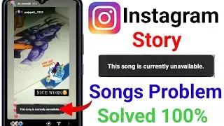 Instagram story this song is currently unavailable problem 2023| [this song is currently unavailable