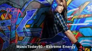 MusicToday80 - Extreme Energy (Rock - Energetic)  NCS World - CopyrightFree Backsound Music