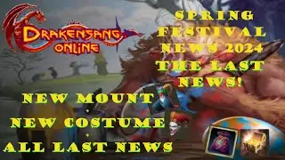 Drakensang Online | Spring Festival 2024 The Last News | New Mount and Costume & More |