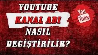 Youtube kanal adı nasıl değiştirilir  (2022)