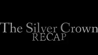 The Silver Crown - RECAP