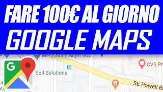 Come Guadagnare 100€ con Google Maps (Guadagnare Soldi Online)