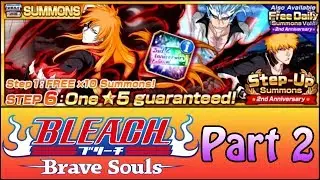 Bleach: Brave Souls - 2nd Anniversary Step-Ups - All Remaining Steps Plus New 5★ Ticket - Part 2