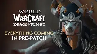 EVERYTHING Coming in the Dragonflight Pre-Patch