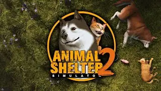Animal Shelter 2 - Announcement Trailer | STEAM