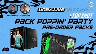 NBA Top Shot Pack Poppin' Party // Pre-Order Base Set Packs // Top Shot Updates ✖️UNBX LIVE (EP. 7)