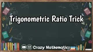 Trigonometric Ratio Trick