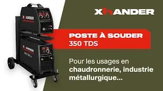 Poste à souder 350 TDS XHANDER