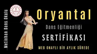 ORYANTAL DANS EĞİTMENLİĞİ SERTİFİKASI | MEB ONAYLI | METİNHAN DANS