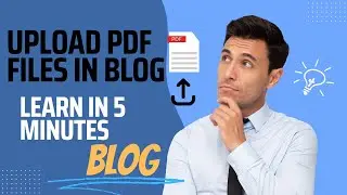 How to upload pdf in bloggers site 2024 | Upload documents in vlogs | upload pdf