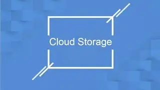 Introduction to Cloud  Storage