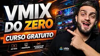 vMix | VMIX DO ZERO: Começando do jeito certo - CURSO GRATUITO!