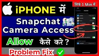 How To Allow Camera Access On Snapchat On iPhone | Snapchat par Camera Access allow kaise kare