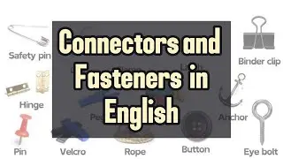Connectors and Fasteners | Boost your English Vocabulary