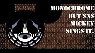 Black & White (Monochrome V2 but SNS Mickey sings it.) (FNF cover)