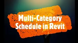 How to Create Multi Category Schedule in Revit