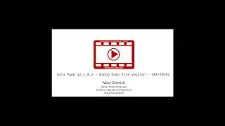 Data Pump 12.1.0.2 - Wrong Dump File Version - ORA-39142